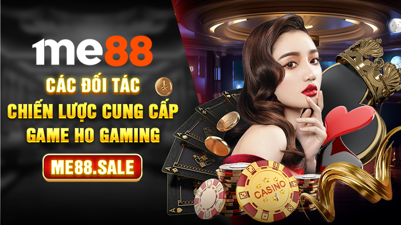 Các đối tác chiến lược cung cấp game Ho Gaming