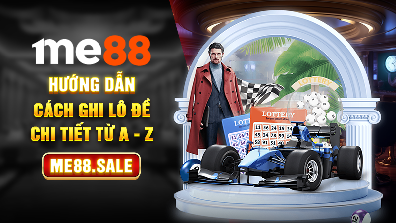 Hướng dẫn cách ghi lô đề chi tiết từ A - Z
