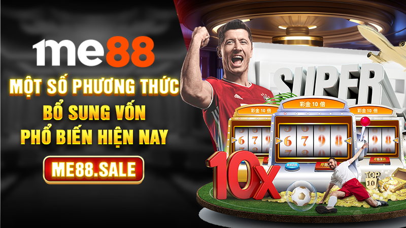 Một số phương thức bổ sung vốn phổ biến hiện nay