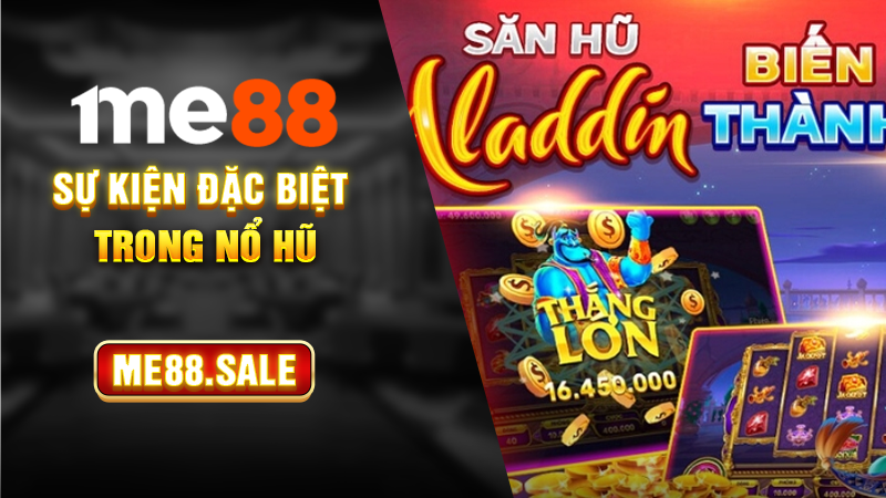 Sự kiện đặc biệt trong nổ hũ