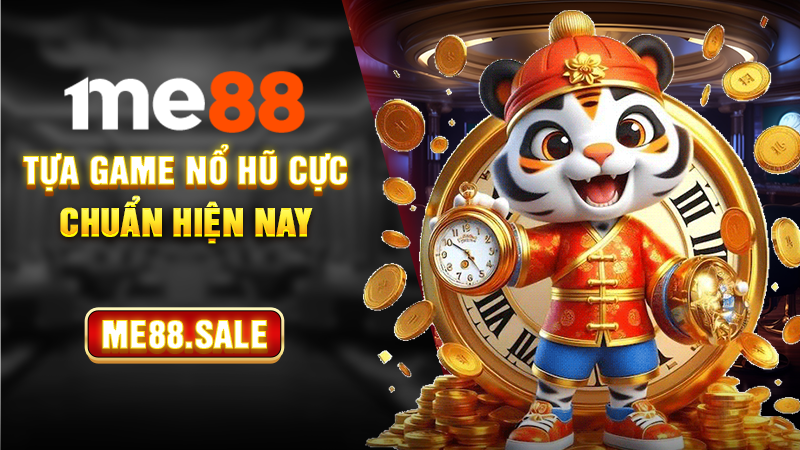 Tựa game nổ hũ cực chuẩn hiện nay