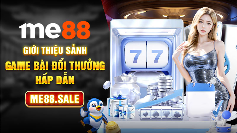 Giới thiệu sảnh game bài đổi thưởng hấp dẫn